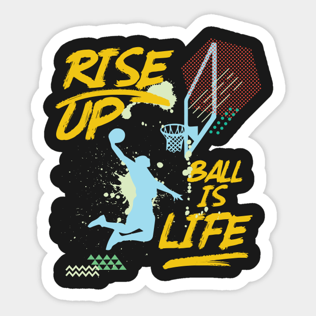 Rise Up Ball Is Life Basketball Baller Coach Sticker by GDLife